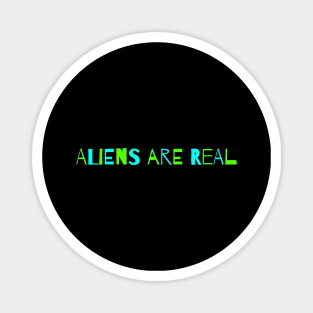 Aliens Are Real Magnet